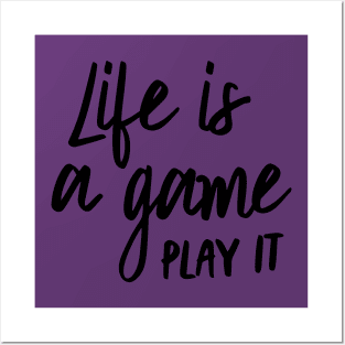 Life is a Game Posters and Art